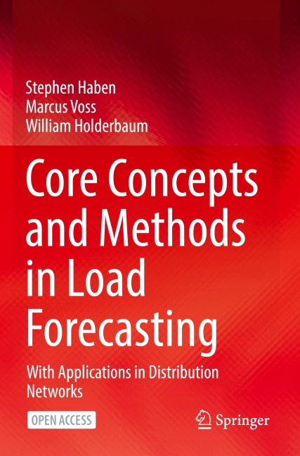 Core Concepts and Methods in Load Forecasting: With Applications in Distribution Networks