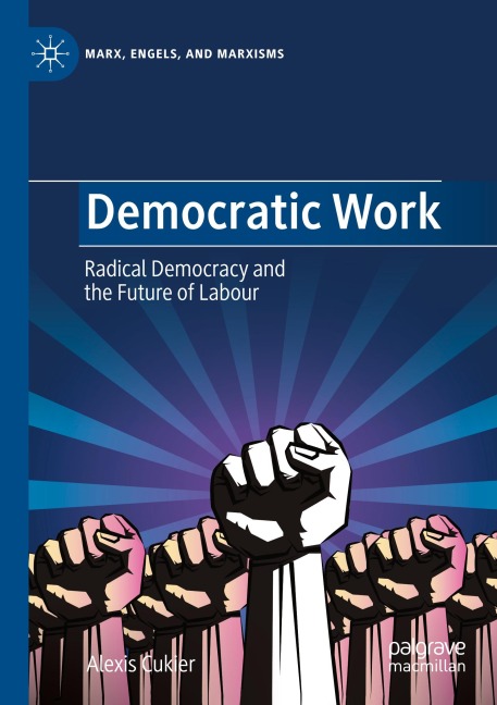 Democratic Work: Radical Democracy and the Future of Labour