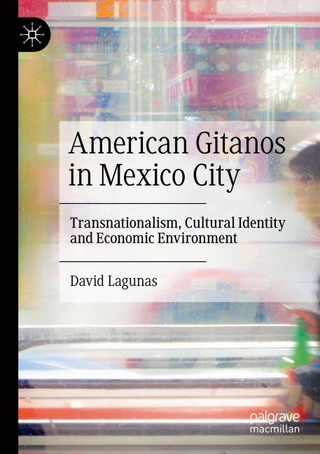 American Gitanos in Mexico City: Transnationalism, Cultural Identity and Economic Environment