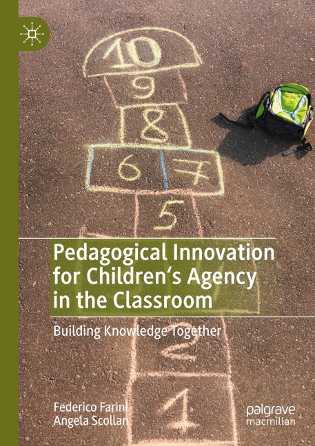 Pedagogical Innovation for Childrens Agency in the Classroom: Building Knowledge Together