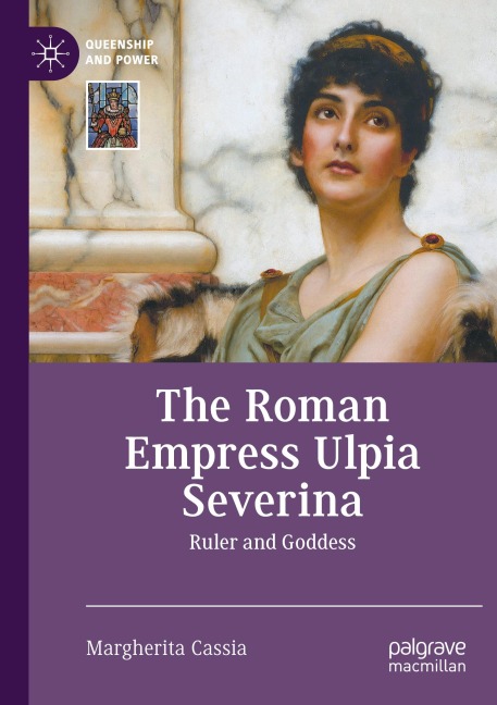 The Roman Empress Ulpia Severina: Ruler and Goddess