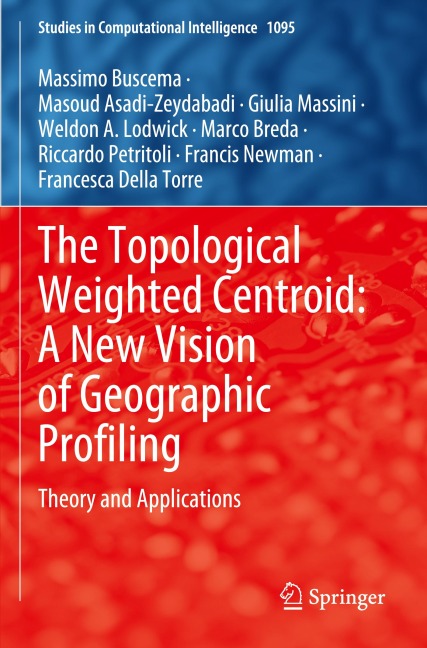 The Topological Weighted Centroid: A New Vision of Geographic Profiling: Theory and Applications