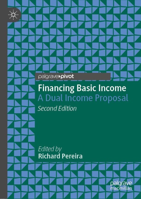 Financing Basic Income: A Dual Income Proposal