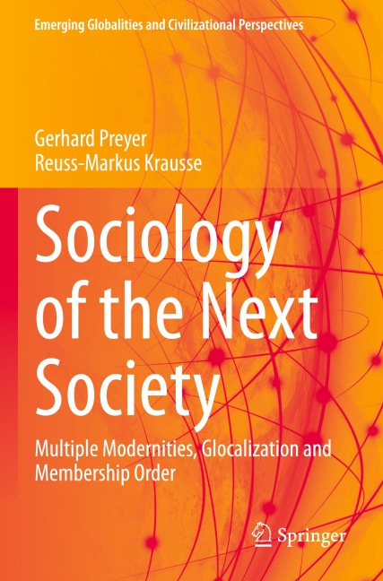 Sociology of the Next Society: Multiple Modernities, Glocalization and Membership Order