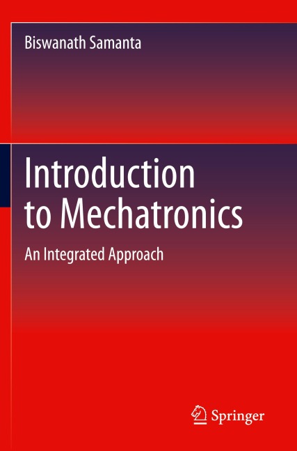 Introduction to Mechatronics: An Integrated Approach