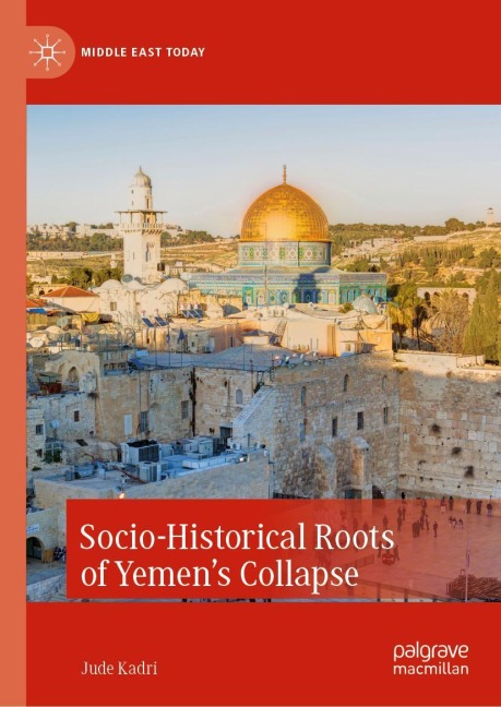 Socio-Historical Roots of Yemens Collapse