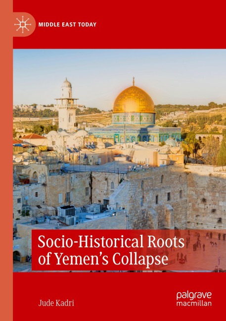 Socio-Historical Roots of Yemens Collapse
