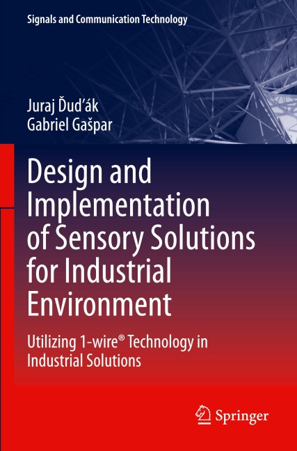 Design and Implementation of Sensory Solutions for Industrial Environment: Utilizing 1-wire® Technology in Industrial Solutions