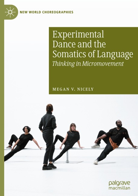 Experimental Dance and the Somatics of Language: Thinking in Micromovement