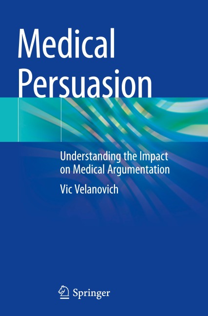 Medical Persuasion: Understanding the Impact on Medical Argumentation