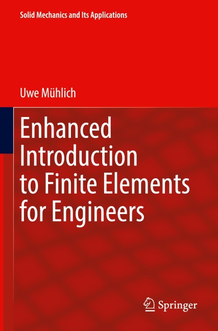 Enhanced Introduction to Finite Elements for Engineers