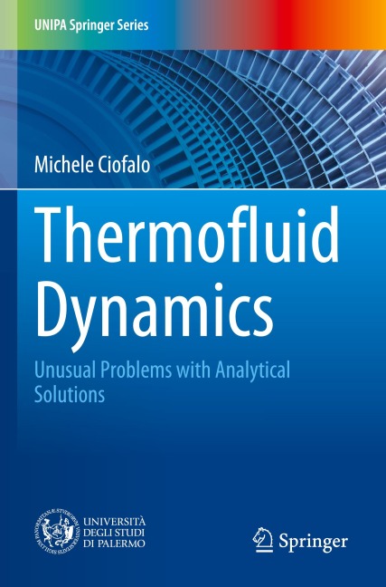 Thermofluid Dynamics: Unusual Problems with Analytical Solutions