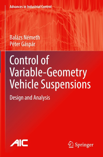 Control of Variable-Geometry Vehicle Suspensions: Design and Analysis