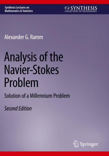 Analysis of the Navier-Stokes Problem: Solution of a Millennium Problem