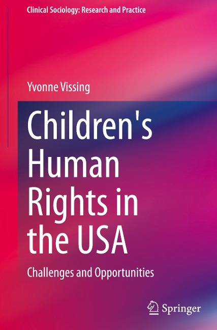 Childrens Human Rights in the USA: Challenges and Opportunities