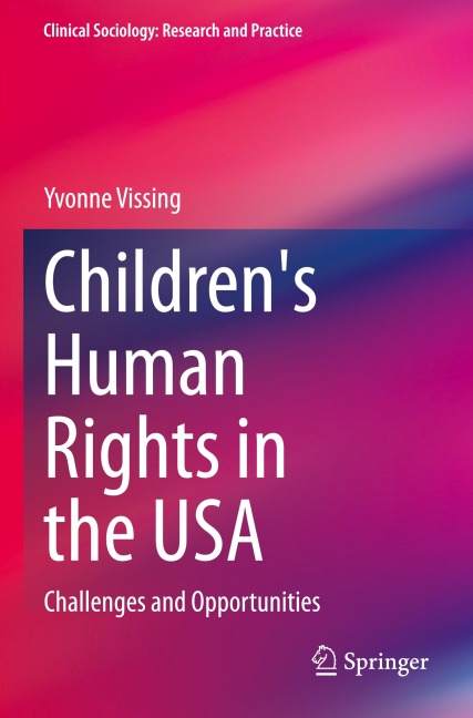 Childrens Human Rights in the USA: Challenges and Opportunities
