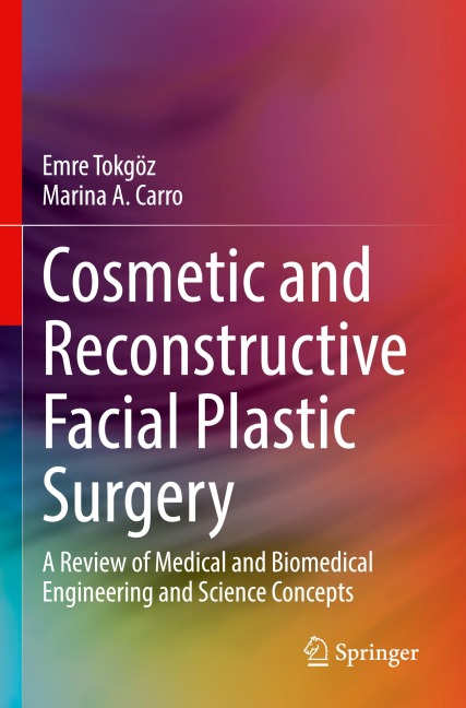Cosmetic and Reconstructive Facial Plastic Surgery: A Review of Medical and Biomedical Engineering and Science Concepts