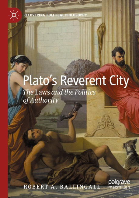 Platos Reverent City: The Laws and the Politics of Authority