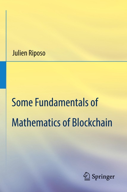 Some Fundamentals of Mathematics of Blockchain