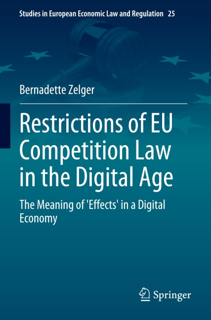 Restrictions of EU Competition Law in the Digital Age: The Meaning of Effects in a Digital Economy