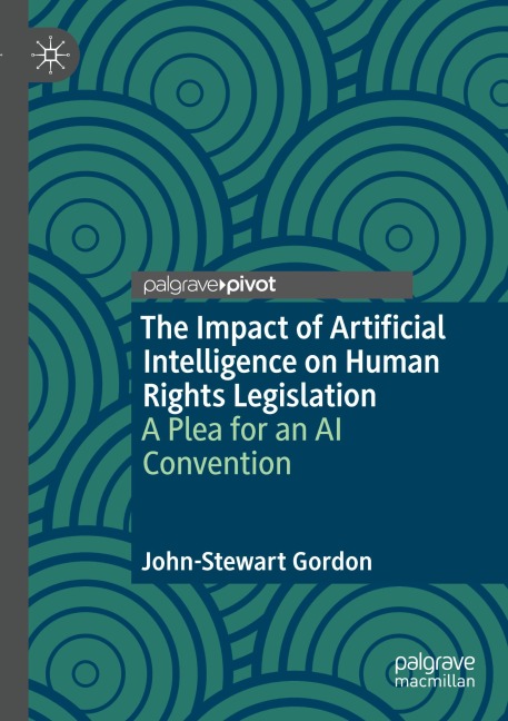 The Impact of Artificial Intelligence on Human Rights Legislation: A Plea for an AI Convention