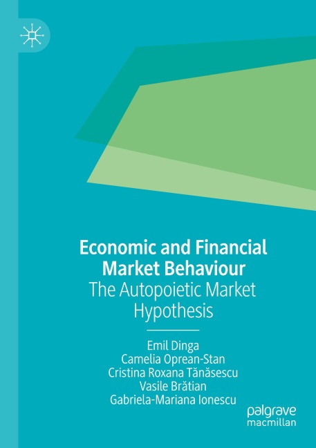 Economic and Financial Market Behaviour: The Autopoietic Market Hypothesis