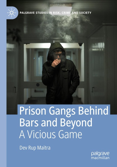 Prison Gangs Behind Bars and Beyond: A Vicious Game