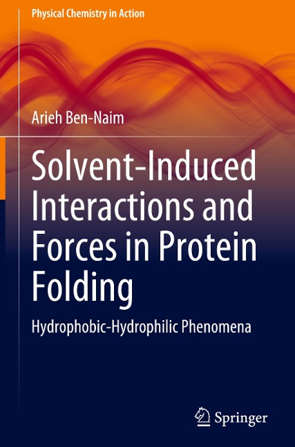 Solvent-Induced Interactions and Forces in Protein Folding: Hydrophobic-Hydrophilic Phenomena