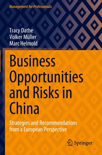 Business Opportunities and Risks in China: Strategies and Recommendations from a European Perspective