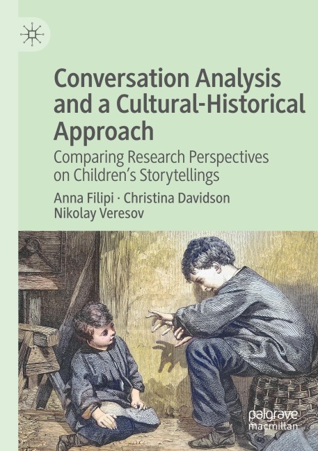Conversation Analysis and a Cultural-Historical Approach: Comparing Research Perspectives on Childrens Storytellings