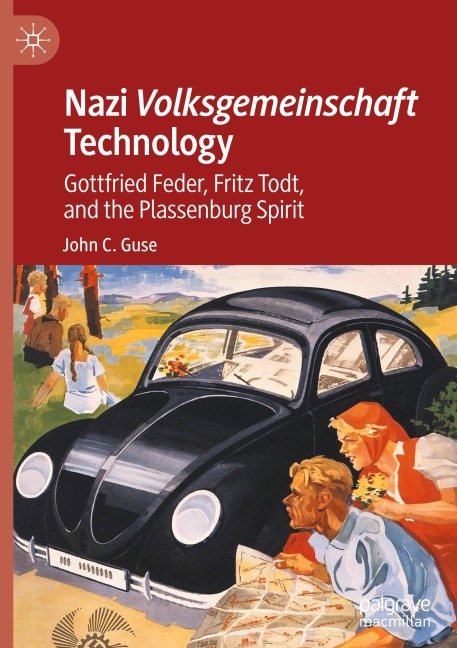 Nazi Volksgemeinschaft Technology: Gottfried Feder, Fritz Todt, and the Plassenburg Spirit