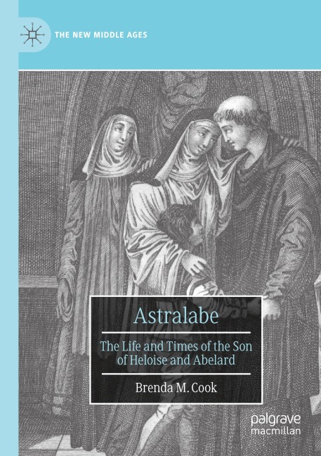 Astralabe: The Life and Times of the Son of Heloise and Abelard