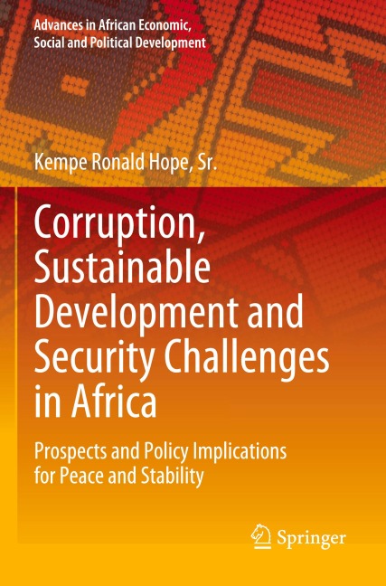 Corruption, Sustainable Development and Security Challenges in Africa: Prospects and Policy Implications for Peace and Stability