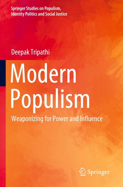 Modern Populism: Weaponizing for Power and Influence