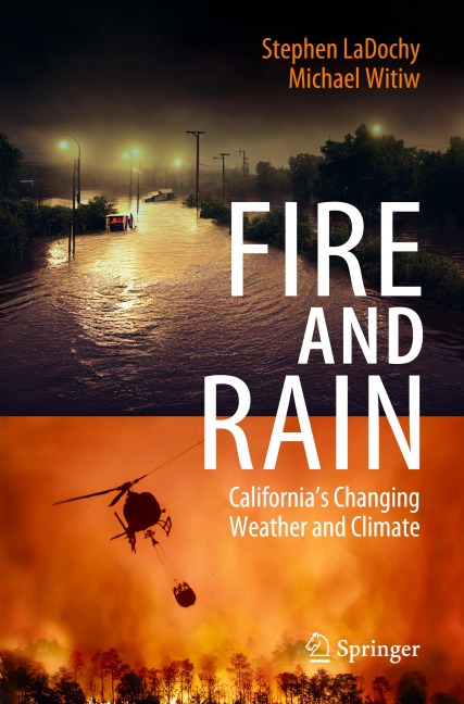 Fire and Rain: Californias Changing Weather and Climate