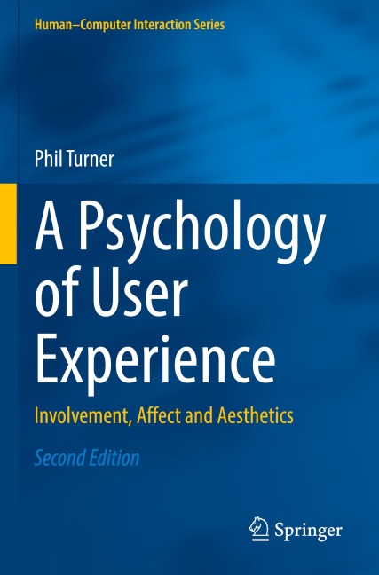 A Psychology of User Experience: Involvement, Affect and Aesthetics