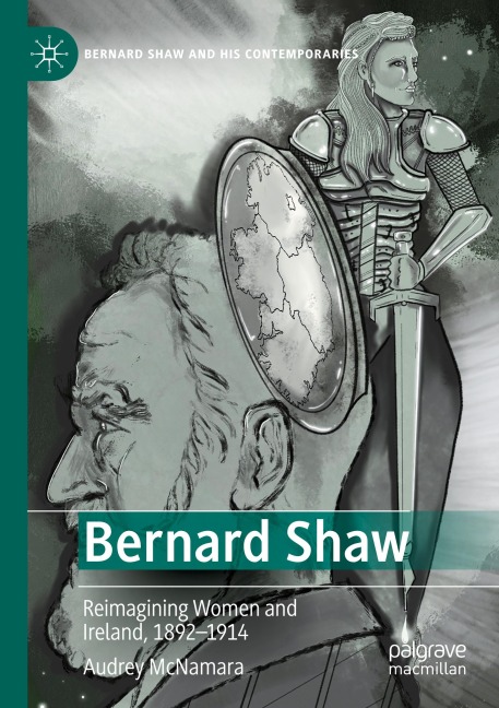 Bernard Shaw: Reimagining Women and Ireland, 1892-1914
