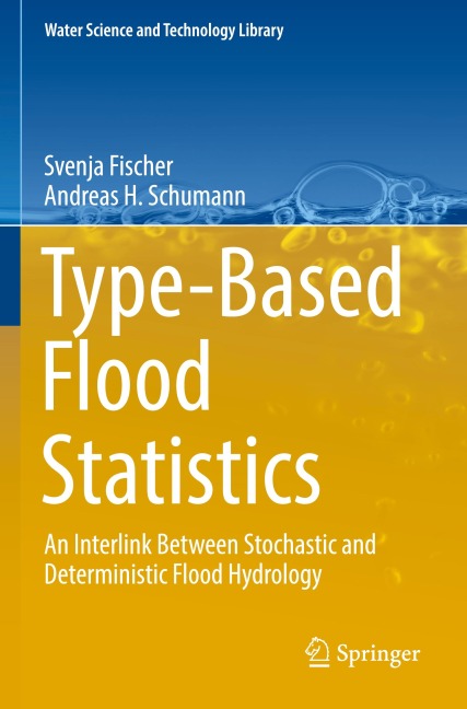 Type-Based Flood Statistics: An Interlink Between Stochastic and Deterministic Flood Hydrology