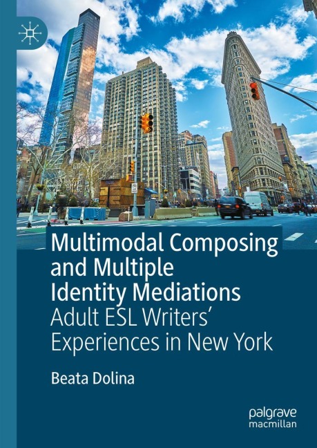 Multimodal Composing and Multiple Identity Mediations: Adult ESL Writers Experiences in New York