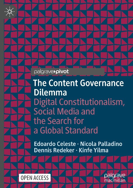 The Content Governance Dilemma: Digital Constitutionalism, Social Media and the Search for a Global Standard