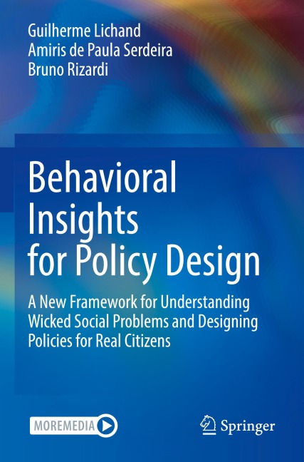 Behavioral Insights for Policy Design: A New Framework for Understanding Wicked Social Problems and Designing Policies for Real Citizens