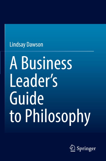 A Business Leaders Guide to Philosophy