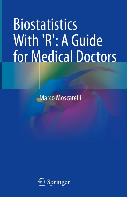 Biostatistics With R: A Guide for Medical Doctors