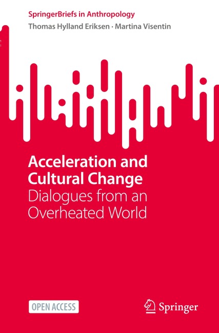 Acceleration and Cultural Change: Dialogues from an Overheated World