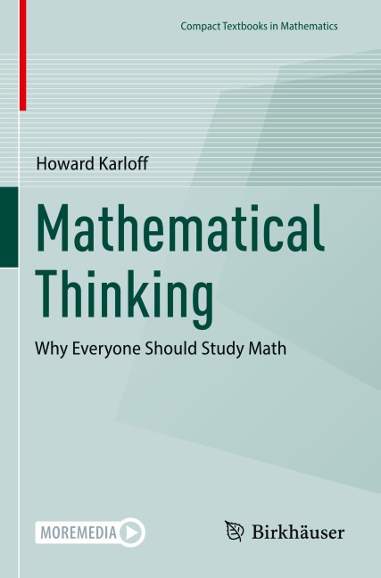 Mathematical Thinking: Why Everyone Should Study Math