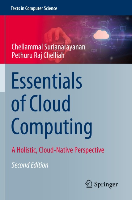Essentials of Cloud Computing: A Holistic, Cloud-Native Perspective
