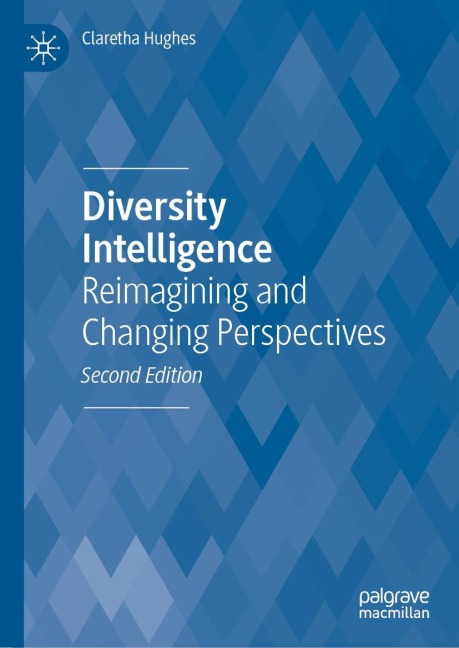 Diversity Intelligence: Reimagining and Changing Perspectives