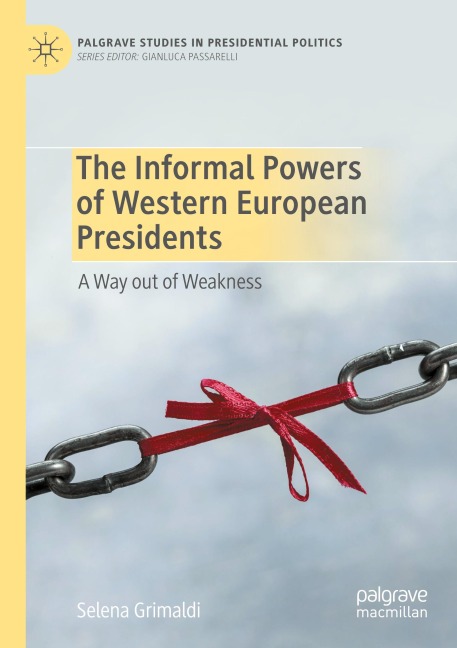 The Informal Powers of Western European Presidents: A Way out of Weakness