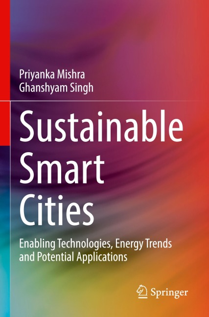 Sustainable Smart Cities: Enabling Technologies, Energy Trends and Potential Applications