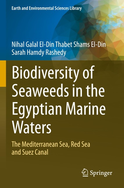 Biodiversity of Seaweeds in the Egyptian Marine Waters: The Mediterranean Sea, Red Sea and Suez Canal